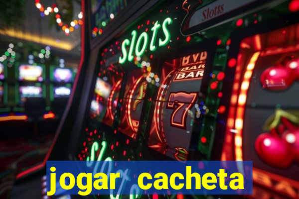 jogar cacheta online valendo dinheiro